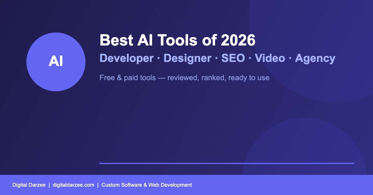 Best AI Tools of 2026 — By Role: Developer, Designer, SEO, Video Editor & Digital Agency