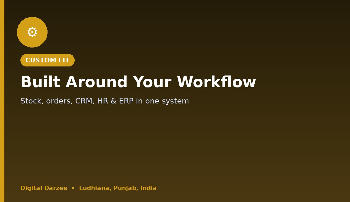 Custom software built around stock, orders, CRM, HR and ERP — Digital Darzee