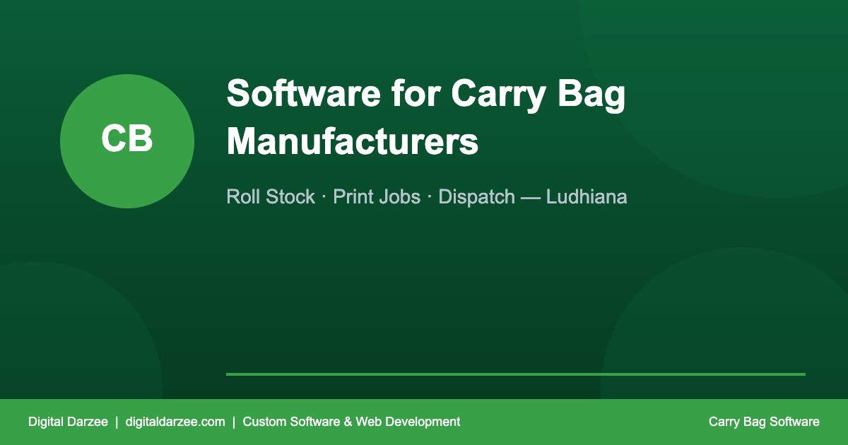 Custom Software for Carry Bag Manufacturers in Ludhiana, Punjab, India | Digital Darzee