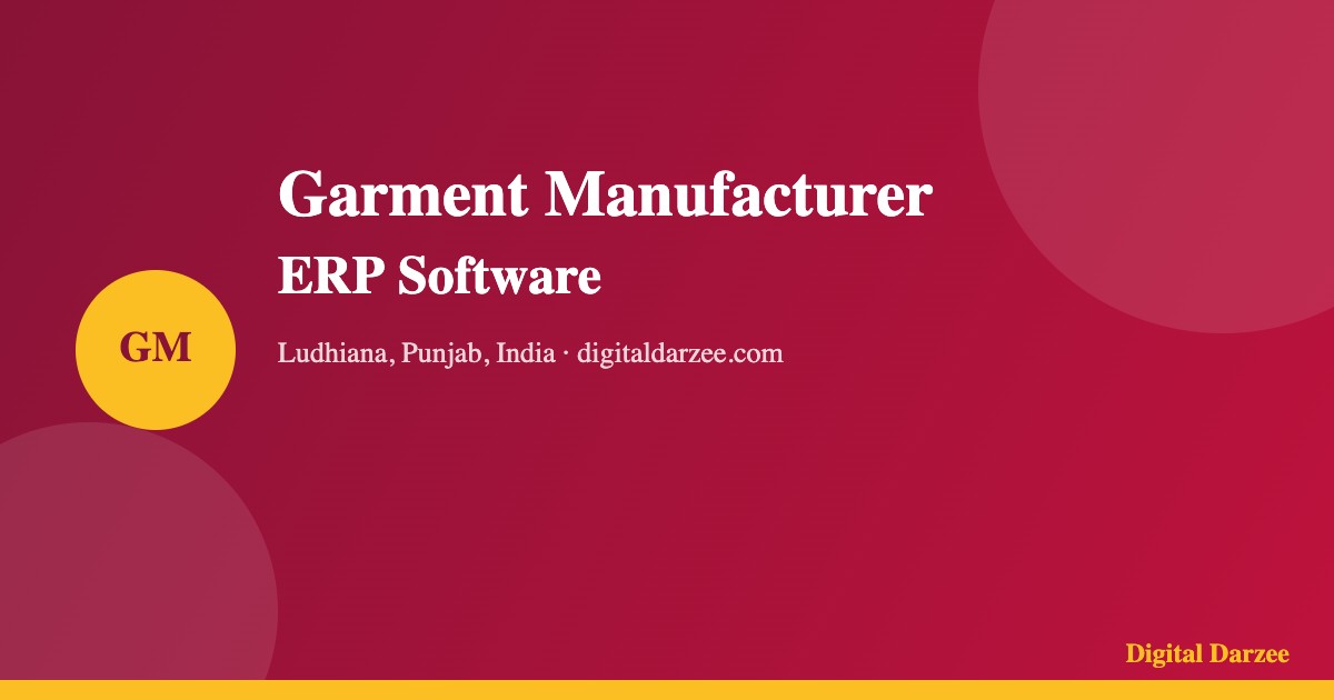 Custom Software for Garment Manufacturers in Ludhiana, Punjab, India | Digital Darzee